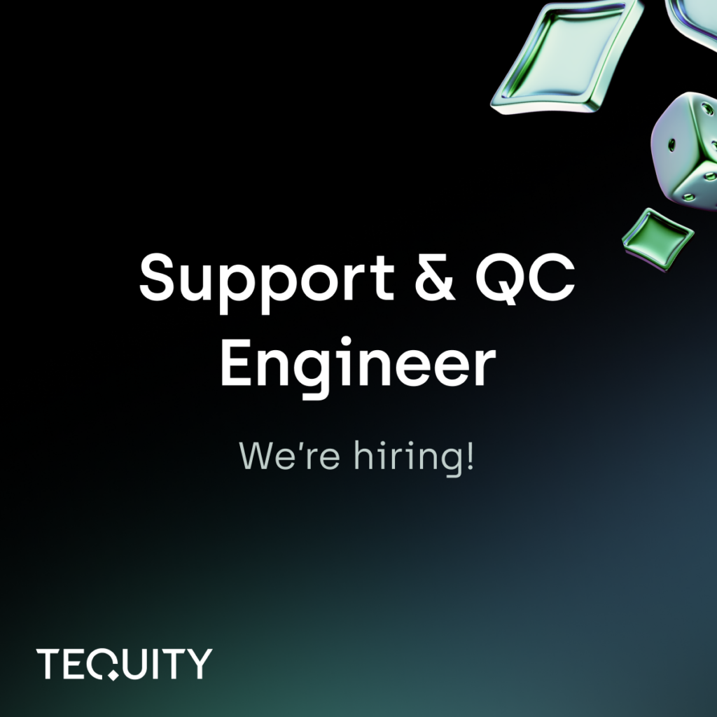 We’re hiring: Support & QC Engineer
